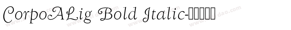 CorpoALig Bold Italic字体转换